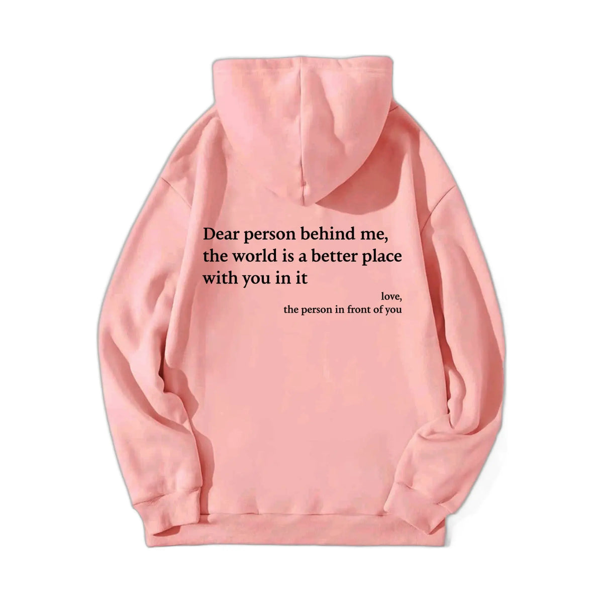 gray hoodie with black text on the back that reads dear person behind me