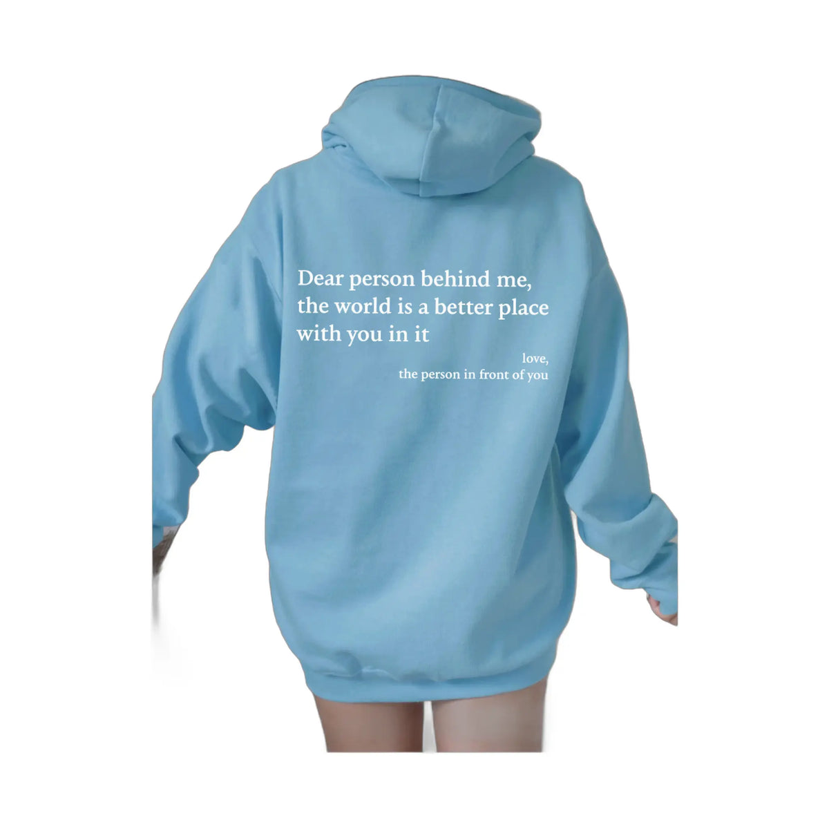 light blue hoodie with uplifting message on back